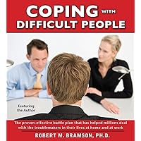 Coping with Difficult People: In Business and in Life Coping with Difficult People: In Business and in Life Mass Market Paperback Kindle Audible Audiobook Hardcover Paperback Audio CD
