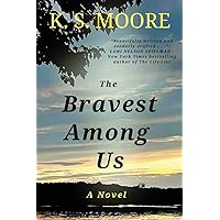 The Bravest Among Us: A Novel