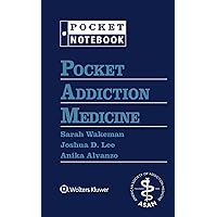 Pocket Addiction Medicine (Pocket Notebook Series) Pocket Addiction Medicine (Pocket Notebook Series) Spiral-bound Kindle
