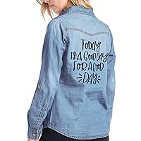 Today is a Good Day for a Good Day Women's Long Sleeve Denim Shirt - Aesthetic Woman Design - Woman Gift Ideas