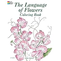 The Language of Flowers Coloring Book (Dover Nature Coloring Book) The Language of Flowers Coloring Book (Dover Nature Coloring Book) Paperback