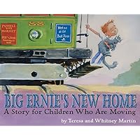 Big Ernie's New Home: A Story for Young Children Who Are Moving Big Ernie's New Home: A Story for Young Children Who Are Moving Paperback Hardcover