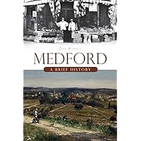 Medford (MA): A Brief History (American Chronicles) Medford (MA): A Brief History (American Chronicles) Paperback Kindle