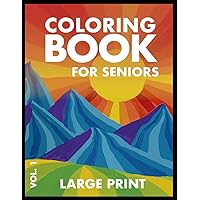 COLORING BOOK FOR SENIORS | DEMENTIA | LOW VISION: LARGE PRINT FOR ADULTS FEATURING ANIMALS, SWEETS, NATURE AND MORE