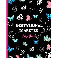 Gestational Diabetes Log Book: Blood Sugar and Meal Monitoring for Pregnant Women (Large Print, 8.5 X 11)