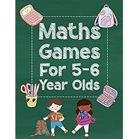 Maths Games for 5-6 Year Olds: Math Activity Book for 5 & 6 Year Old Kids with Tracing, Counting, Addition, Subtraction and Time Learning for Key Stage 1 Boys & Girls (KS1, Year 1 & 2)