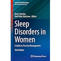 Sleep Disorders in Women: A Guide to Practical Management (Current Clinical Neurology) Sleep Disorders in Women: A Guide to Practical Management (Current Clinical Neurology) Kindle Hardcover Paperback