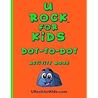 U Rock™ for Kids Dot-to-Dot: Inspirational/Motivational. 26 Unique Characters/Double Pages. Anti-Bullying, Courage, Friendship, Self-Esteem, ... Ages 4+. Teachers, Counselors, Parents