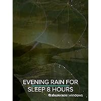 Evening Rain for Sleep 8 hours