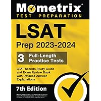 LSAT Prep 2023-2024 - 3 Full-Length Practice Tests, LSAT Secrets Study Guide and Exam Review Book with Detailed Answer Explanations: [7th Edition] LSAT Prep 2023-2024 - 3 Full-Length Practice Tests, LSAT Secrets Study Guide and Exam Review Book with Detailed Answer Explanations: [7th Edition] Paperback