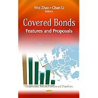 Covered Bonds: Features and Proposals (Congressional Policies, Practices and Procedures: Economic Issues, Problems and Perspectives) Covered Bonds: Features and Proposals (Congressional Policies, Practices and Procedures: Economic Issues, Problems and Perspectives) Hardcover