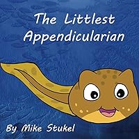 The Littlest Appendicularian The Littlest Appendicularian Paperback Kindle