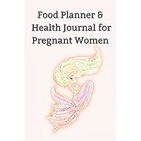280 days (9 months) Food Planner and Health Journal for Pregnant Women: Daily food, drinks, sleep, mood, exercise tracker for mom to be with sugar level and blood pressure log. 6x9 in. 408 pages