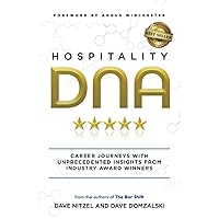 Hospitality DNA: Career Journeys with Unprecedented Insights from Industry Award Winners