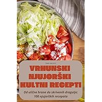 Vrhunski Njujorski Kultni Recepti (Croatian Edition)