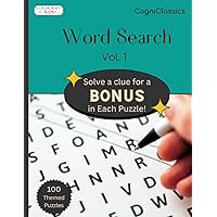Word Search Vol 1: Solve Clues for Secret Words: 100 Seek & Find Puzzles With Word Find Fun For All Ages (CogniClassics)