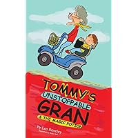 Tommy's Unstoppable Gran & The Magic Potion: A fun chapter book for children who love to laugh (Tommy's Adventures)