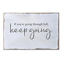 Wood Sign Home Hanging Wall Art Decor Phrase if You're Going Through Hell Keep Going Wooden Plaque Use for Farmhouse Living Room Office School 12x8in