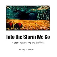 Into the Storm We Go: A story about cows and buffalos