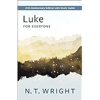 Luke for Everyone: 20th Anniversary Edition with Study Guide (The New Testament for Everyone) Luke for Everyone: 20th Anniversary Edition with Study Guide (The New Testament for Everyone) Paperback Audible Audiobook Kindle Audio CD