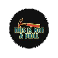 This is Not A Drill Funny Refrigerator Sticker Strong Fridge Stickers Decoration for Kitchen Cabinet Office Decor