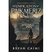 The Unification of Paikmeriz: Book One (A Reign of Darkness)