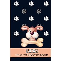 Puppy Health Record Book: Complete Dog Health Record Book for 1 Puppy, Vaccine & Vaccination Log, Dog Medical Record, Grooming Appointments, Dog Photo Gallery with Memories & Notes Puppy Health Record Book: Complete Dog Health Record Book for 1 Puppy, Vaccine & Vaccination Log, Dog Medical Record, Grooming Appointments, Dog Photo Gallery with Memories & Notes Hardcover Paperback