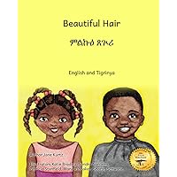 Beautiful Hair: Celebrating Ethiopian Hairstyles in English and Tigrinya Beautiful Hair: Celebrating Ethiopian Hairstyles in English and Tigrinya Paperback Kindle
