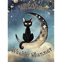 Witches Weekly Planner: Undated, 52 Weeks, Wheel of the Year, Weekly Tarot/Oracle Spread, Weekly Manifestation, & Much More!