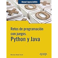 Retos de programación con juegos. Python y Java Retos de programación con juegos. Python y Java Paperback