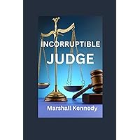Incorruptibe Judge Incorruptibe Judge Paperback Kindle