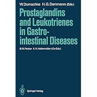 Prostaglandins and Leukotrienes in Gastrointestinal Diseases Prostaglandins and Leukotrienes in Gastrointestinal Diseases Kindle Paperback