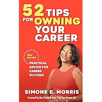 52 Tips for Owning Your Career: Practical Advice for Career Success (2nd edition)
