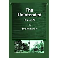 The Unintended: R u sure?? (The Lives and Times of Ginny and Her Daughter Book 1) The Unintended: R u sure?? (The Lives and Times of Ginny and Her Daughter Book 1) Kindle Paperback