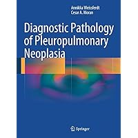 Diagnostic Pathology of Pleuropulmonary Neoplasia Diagnostic Pathology of Pleuropulmonary Neoplasia Kindle Hardcover Paperback