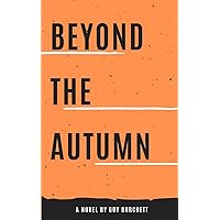 Beyond the Autumn Beyond the Autumn Paperback