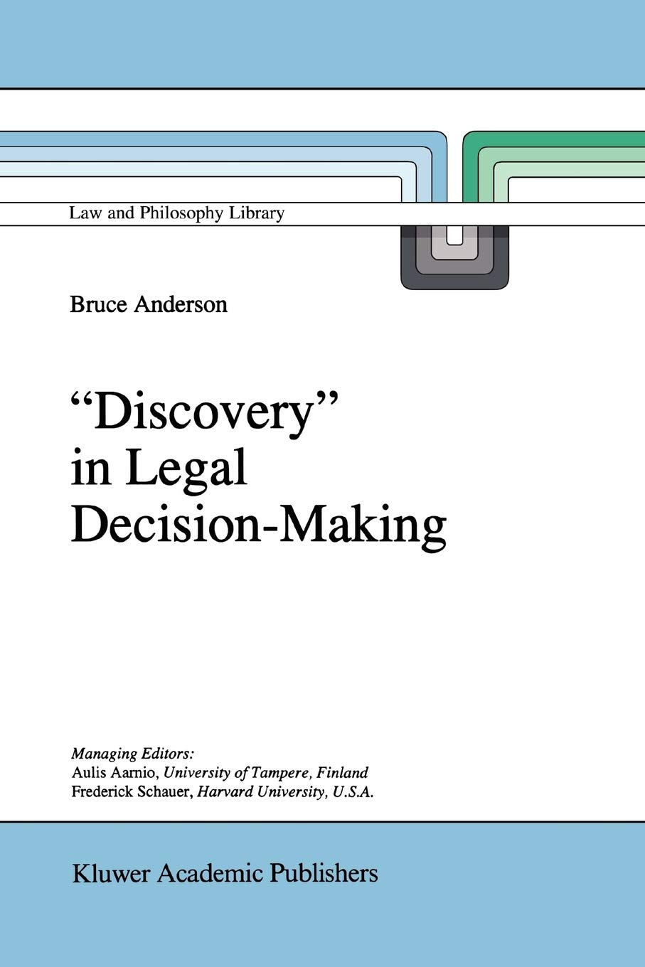 `Discovery' in Legal Decision-Making (Law and Philosophy Library, 24)