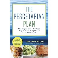 The Pescetarian Plan: The Vegetarian + Seafood Way to Lose Weight and Love Your Food: A Cookbook The Pescetarian Plan: The Vegetarian + Seafood Way to Lose Weight and Love Your Food: A Cookbook Hardcover Kindle