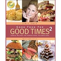 Good Food For Good Times 2 Good Food For Good Times 2 Kindle Hardcover