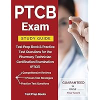 PTCB Exam Study Guide: Test Prep Book & Practice Test Questions for the Pharmacy Technician Certification Examination (PTCE) PTCB Exam Study Guide: Test Prep Book & Practice Test Questions for the Pharmacy Technician Certification Examination (PTCE) Paperback