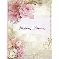 Wedding Planner: Pink Victorian Flowers Organizer For The Bride To Be, To Plan The Perfect Wedding. Checklist, Packing List, Vision Board, Easy To Use