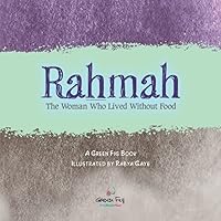 Rahmah: The Woman Who Lived without Food (Proud Muslim Kids)