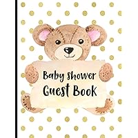 Baby Shower Guest Book: Keepsake For Parents - Guests Sign In And Write Specials Messages To Baby & Parents - Bonus Gift Log Included Baby Shower Guest Book: Keepsake For Parents - Guests Sign In And Write Specials Messages To Baby & Parents - Bonus Gift Log Included Paperback