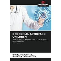 BRONCHIAL ASTHMA IN CHILDREN: IMPACT OF ENVIRONMENTAL FACTORS ON THE COURSE AND PROGNOSIS