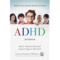 ADHD: What Every Parent Needs to Know ADHD: What Every Parent Needs to Know Paperback Kindle Audible Audiobook Audio CD