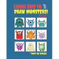 Learn How to Draw Monsters for Kids: Dot by Dot, Symmetrical and Redrawing, You can Color Them Too | Easy Step-by-Step Guide for Children | Take a ... |Help Your Child not to be Afraid of Dark Learn How to Draw Monsters for Kids: Dot by Dot, Symmetrical and Redrawing, You can Color Them Too | Easy Step-by-Step Guide for Children | Take a ... |Help Your Child not to be Afraid of Dark Paperback