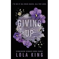 Giving Up: Stoneview Stories Book 3 Giving Up: Stoneview Stories Book 3 Paperback Kindle