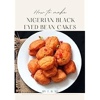 How to make Nigerian black eyed bean cakes: Making of delicious bean cakes locally called Akara in Nigeria