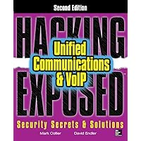 Hacking Exposed Unified Communications & VoIP Security Secrets & Solutions, Second Edition Hacking Exposed Unified Communications & VoIP Security Secrets & Solutions, Second Edition Paperback Kindle