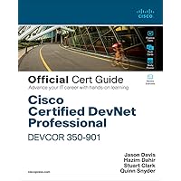 Cisco Certified DevNet Professional DEVCOR 350-901 Official Cert Guide Cisco Certified DevNet Professional DEVCOR 350-901 Official Cert Guide Kindle Hardcover